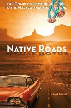 Native Roads de Fran Kosik