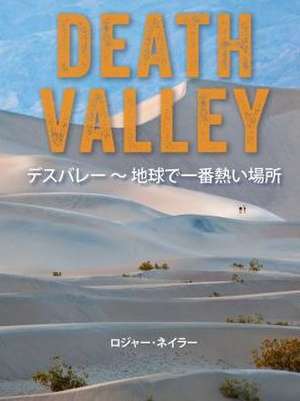 Death Valley: Hottest Place on Earth (Japanese) de Roger Naylor