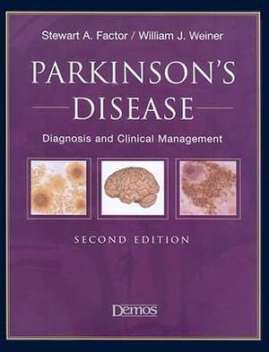 Parkinson's Disease: Diagnosis and Clinical Management de Stewart A. Factor