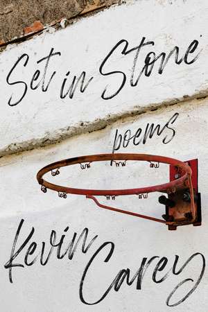 Set in Stone de Kevin Carey