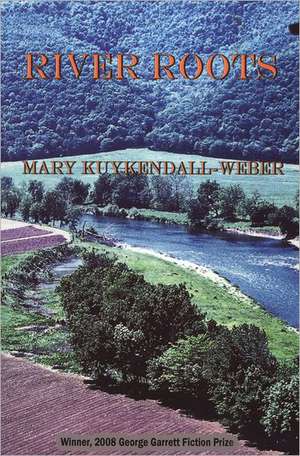 River Roots de Mary Kuykendall-Weber