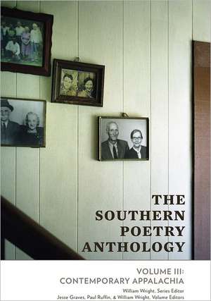 The Southern Poetry Anthology, Volume III: Contemporary Appalachia de Jesse Graves