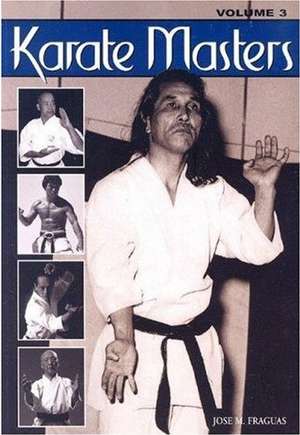 Karate Masters Volume 3 de Jose M. Fraguas