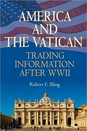 America & the Vatican de Robert F. Illing