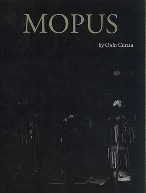 Mopus de Oisin Curran