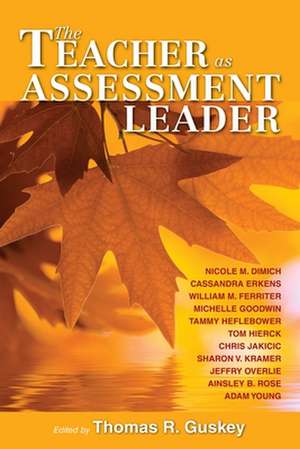 The Teacher as Assessment Leader de Thomas R. Guskey