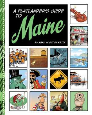 A Flatlander's Guide to Maine de Mark Scott Ricketts