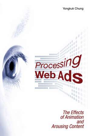 Processing Web Ads: The Effects of Animation and Arousing Content de Yongkuk Chung