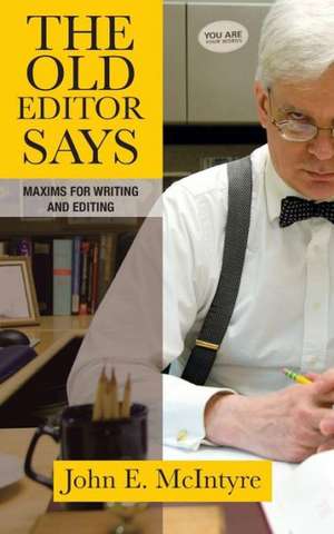 The Old Editor Says de John E. McIntyre