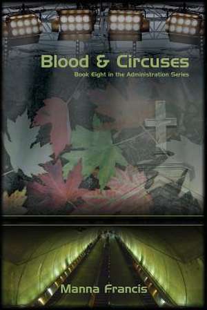 Blood & Circuses de Manna Francis