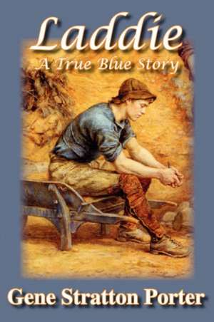 Laddie, a True Blue Story: Order in the Pulpit de Gene Stratton Porter