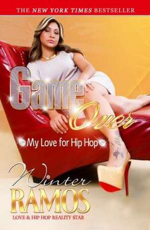 Game Over: My Love for Hip Hop de Winter Ramos