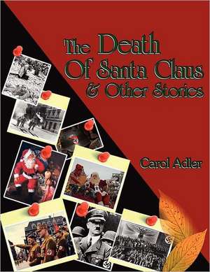 The Death of Santa Claus & Other Stories de Carol Adler