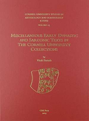 CUSAS 23 – Miscellaneous Early Dynastic and Sargonic Texts in the Cornell University Collections de Vitali Bartash