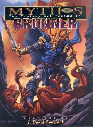 Mythos: The Fantasy Art Realms of Frank Brunner de J David Spurlock