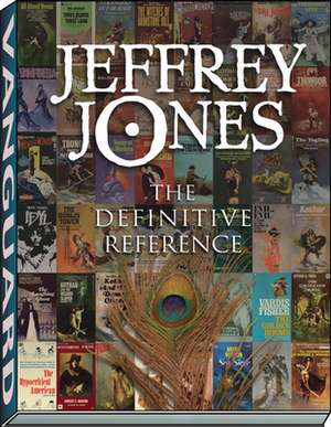 Jeffrey Jones: The Definitive Reference de Patrick K. Hill