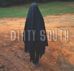 The Dirty South – Contemporary Art, Material Culture, and the Sonic Impulse de Valerie Cassel Oliver