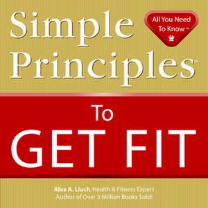 Simple Principles to Get Fit: Amazing Bugs de Alex A. Lluch