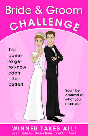 The Bride & Groom Challenge: The Game to Get to Know Each Other Better! de Elizabeth Lluch