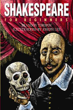 Shakespeare For Beginners de Brandon Toropov