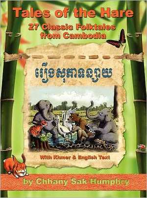 Tales of the Hare - 27 Classic Folktales of Cambodia de Kent Davis