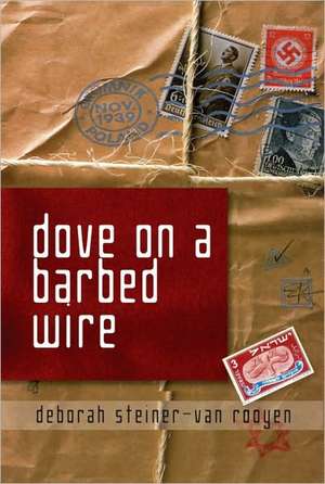 Dove on a Barbed Wire de Deborah Steiner-van Rooyen