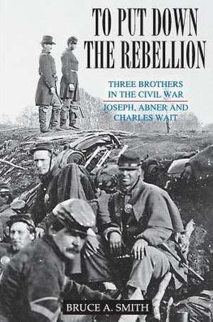 To Put Down The Rebellion de Bruce A. Smith