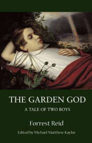 The Garden God: A Tale of Two Boys de Forrest Reid