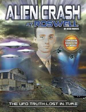 Alien Crash at Roswell de Jesse Marcel