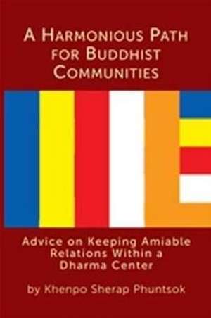 Harmonious Path for Buddhist Communities de Khenpo Sherap Phuntsok