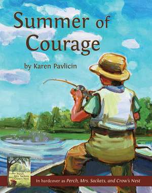 Summer of Courage de Karen Pavlicin