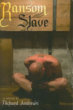 Ransom Slave de Richard Andrews