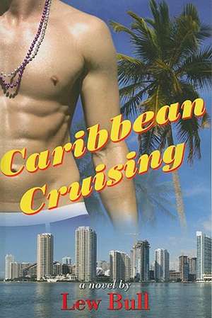 Caribbean Cruising de Lew Bull