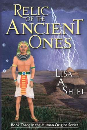 Relic of the Ancient Ones de Lisa a Shiel