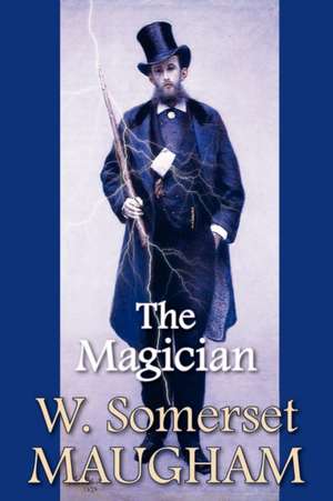 The Magician de W. Somerset Maugham