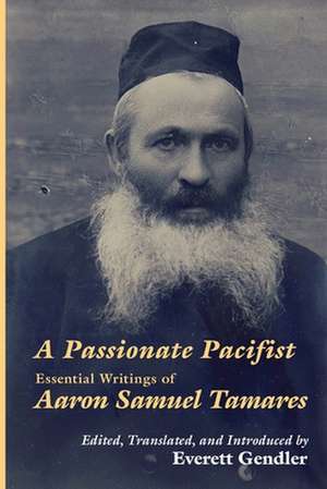 A Passionate Pacifist de Aaron Samuel Tamares