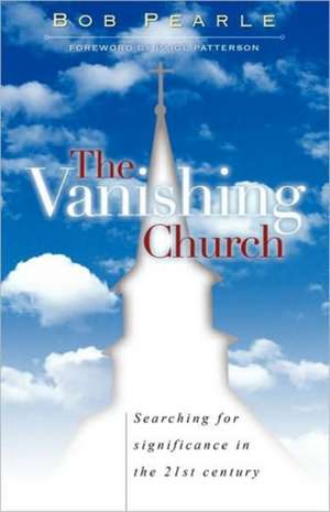 The Vanishing Church de Bob Pearle