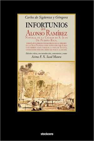 Infortunios de Alonso Ramirez de Carlos De Siguenza y. Gongora