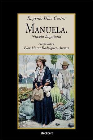 Manuela. Novela Bogotana de Eugenio Diaaz Castro