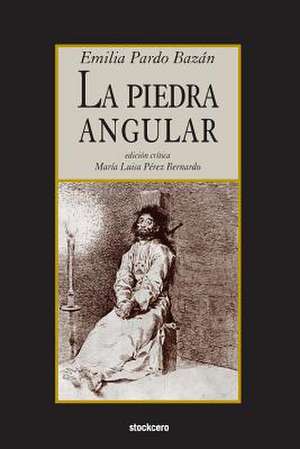 La Piedra Angular de Emilia Pardo Bazan