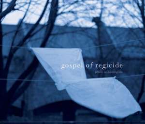 Gospel of Regicide de Eunsong Kim