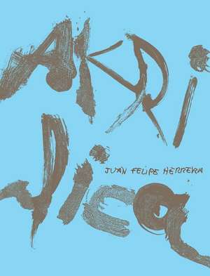 Akrílica de Juan Felipe Herrera