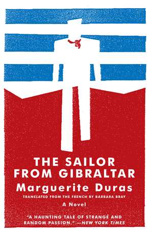 The Sailor from Gibraltar de Marguerite Duras