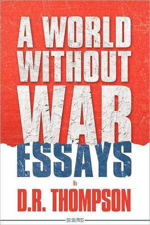 A World Without War de Donald Thompson