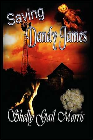 Saving Dandy James de Shelly G. Morris