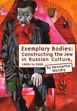 Exemplary Bodies de Henrietta Mondry