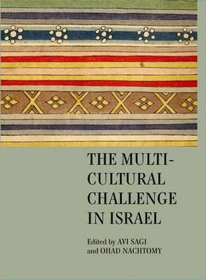 The Multicultural Challenge in Israel de Ohad Nachtomy