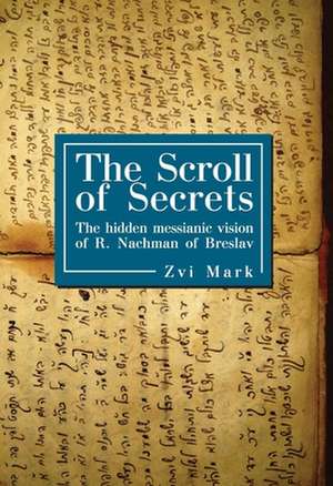 The Scroll of Secrets de Zvi Mark