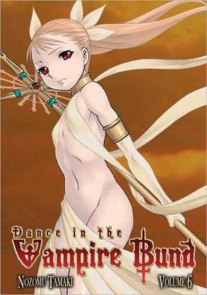 Dance in the Vampire Bund, Volume 6 de Nozomu Tamaki