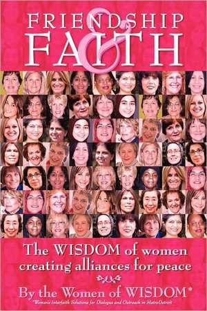 Friendship and Faith de Of Wisdom Women of Wisdom